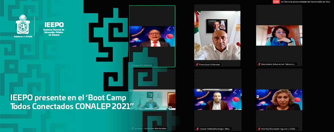 IEEPO presente en el ‘Boot Camp Todos Conectados CONALEP 2021”
