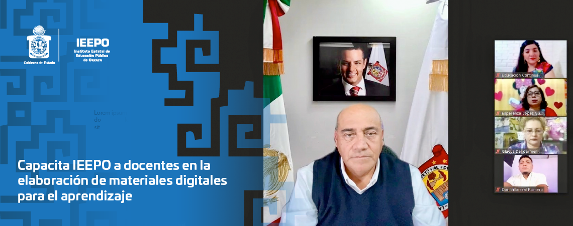 Capacita IEEPO a docentes en la elaboración de materiales digitales para el aprendizaje