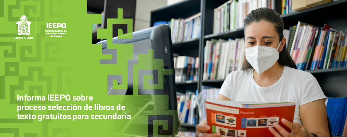 Informa IEEPO sobre proceso selección de libros de texto gratuitos para secundaria