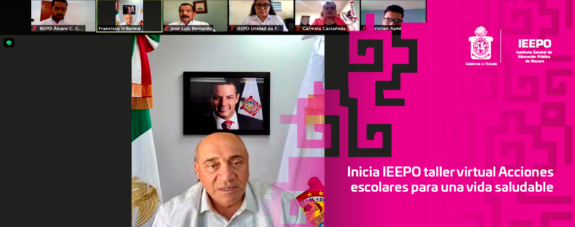 Inicia IEEPO taller virtual Acciones escolares para una vida saludable