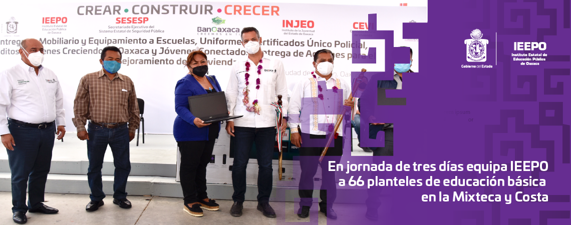 En jornada de tres días equipa IEEPO a 66 planteles de educación básica en la Mixteca y Costa