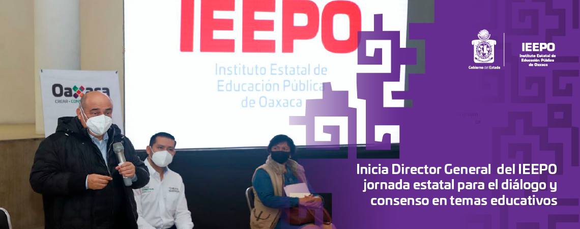 Inicia Director General  del IEEPO jornada estatal  para el diálogo y consenso en temas educativos