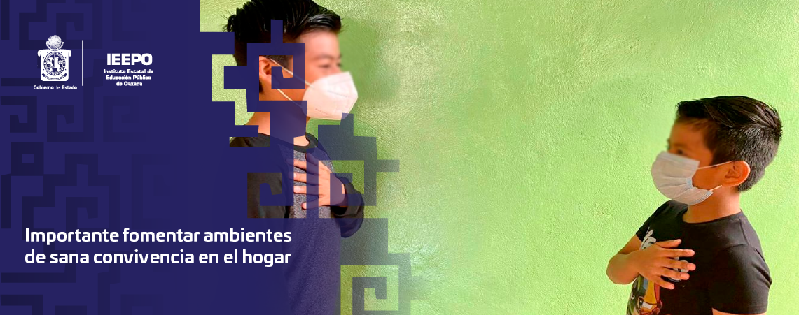 Importante fomentar ambientes de sana convivencia en el hogar