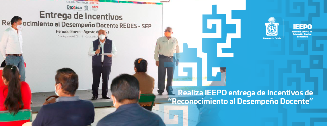 Realiza IEEPO entrega de Incentivos de “Reconocimiento al Desempeño Docente”