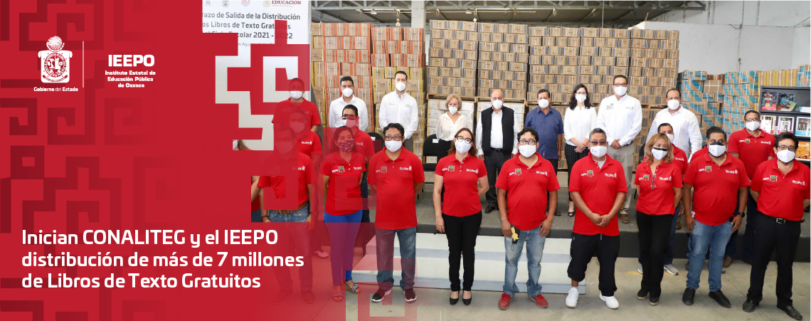 Inician CONALITEG y el IEEPO distribución de más de 7 millones de Libros de Texto Gratuitos