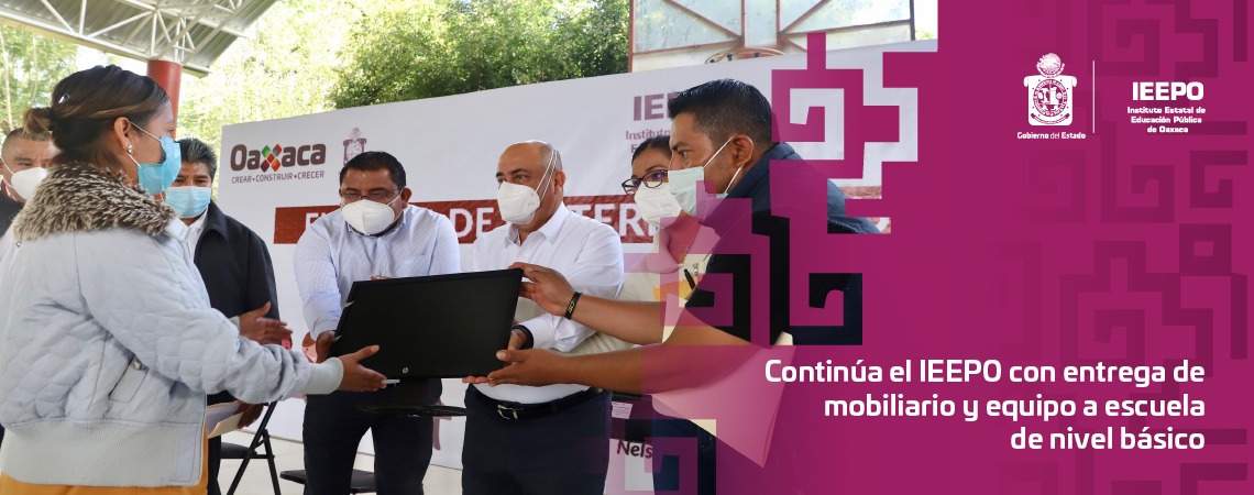 Continúa el IEEPO con entrega de mobiliario y equipo a escuelas de nivel básico