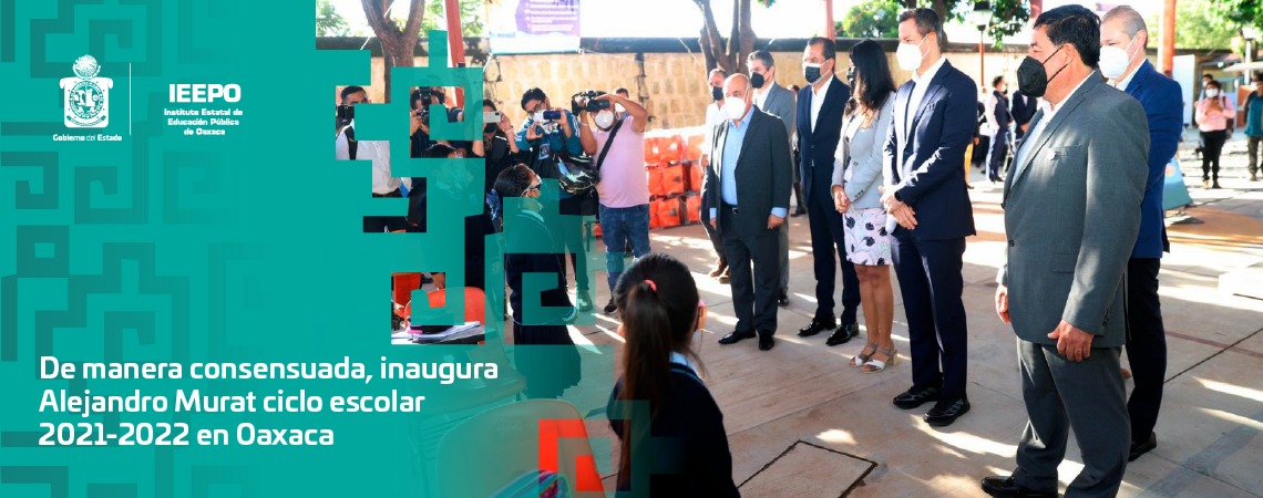 De manera consensuada, inaugura Alejandro Murat ciclo escolar 2021-2022 en Oaxaca