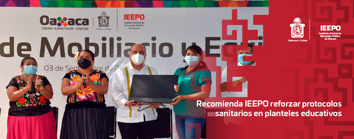 Recomienda IEEPO reforzar protocolos sanitarios en planteles educativos