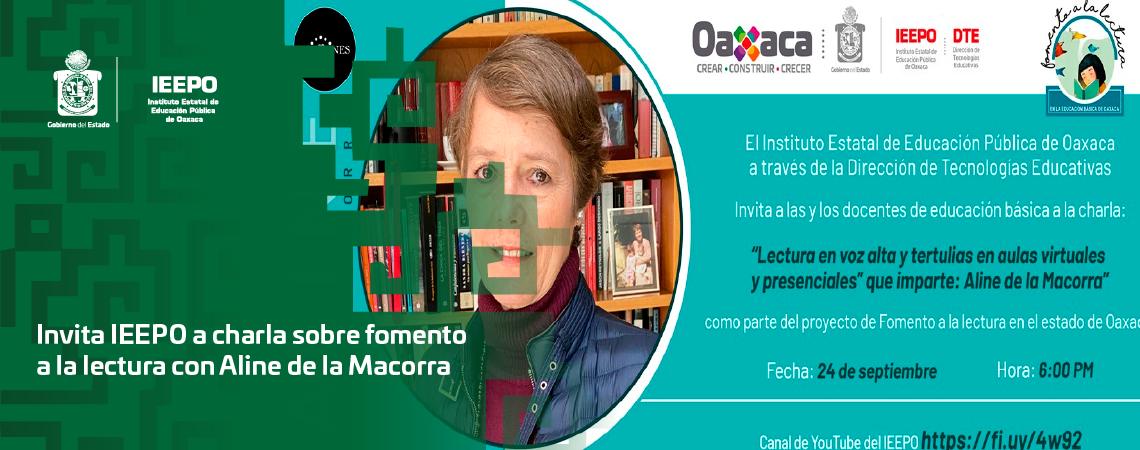 Invita IEEPO a charla sobre fomento a la lectura con Aline de la Macorra