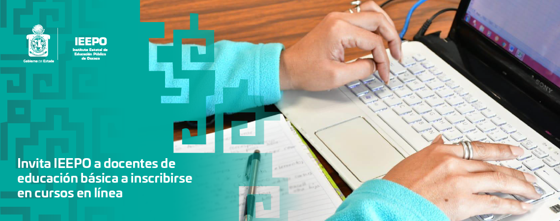 Invita IEEPO a docentes de educación básica a inscribirse en cursos en línea