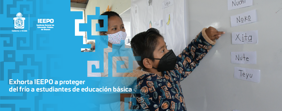 Exhorta IEEPO a proteger del frío a estudiantes de educación básica