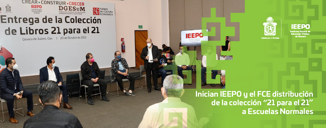 Inician IEEPO y el FCE distribución de la colección “21 para el 21” a Escuelas Normales