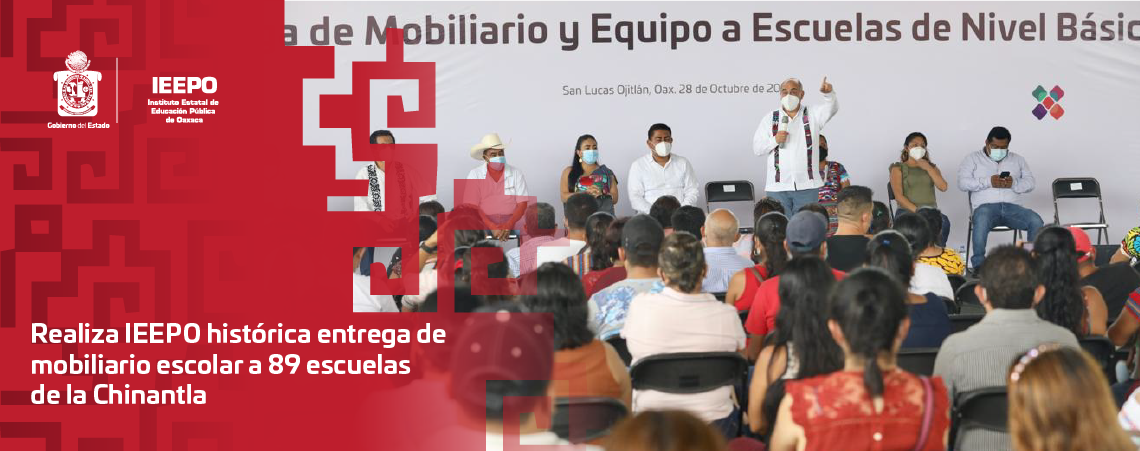 Realiza IEEPO histórica entrega de mobiliario escolar a 89 escuelas de la Chinantla