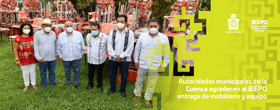 Autoridades municipales de la Cuenca agradecen al IEEPO entrega de mobiliario y equipo