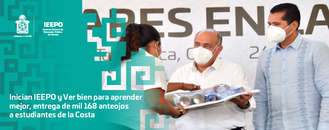 Inician IEEPO y Ver bien para aprender mejor, entrega de mil 168 anteojos a estudiantes de la Costa