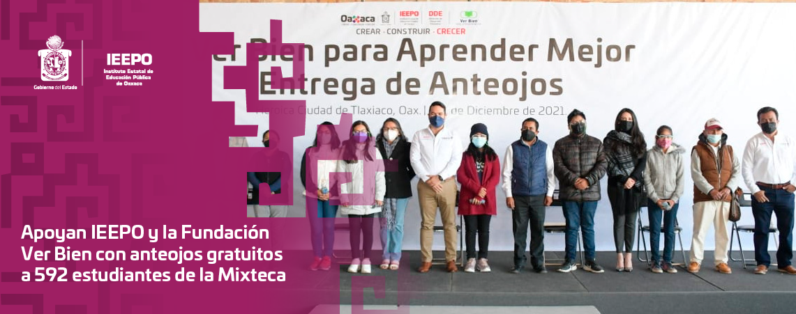 Apoyan IEEPO y la Fundación Ver Bien con anteojos gratuitos a 592 estudiantes de la Mixteca