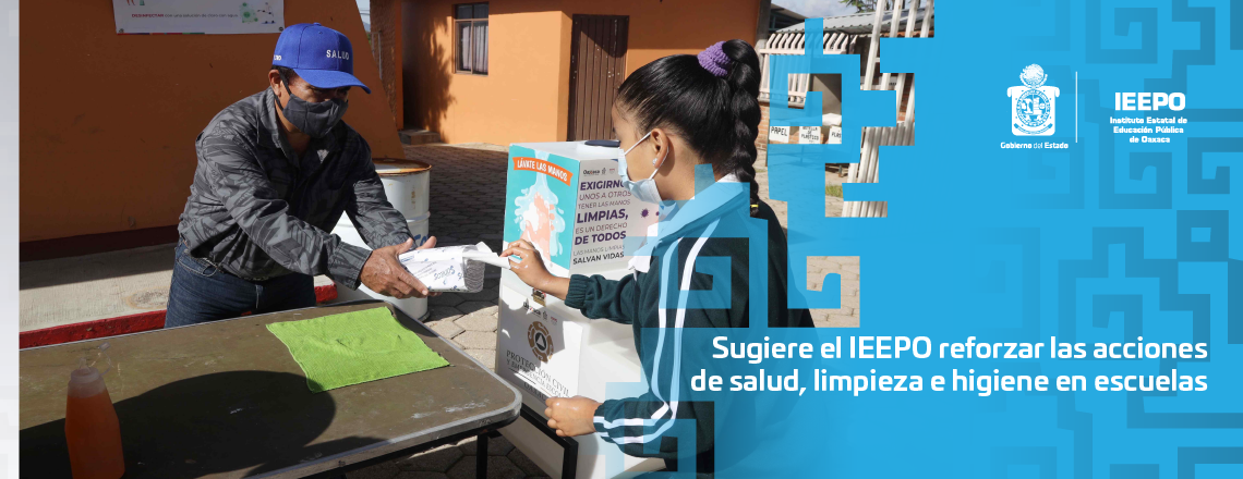 Sugiere el IEEPO reforzar las acciones de salud, limpieza e higiene en escuelas