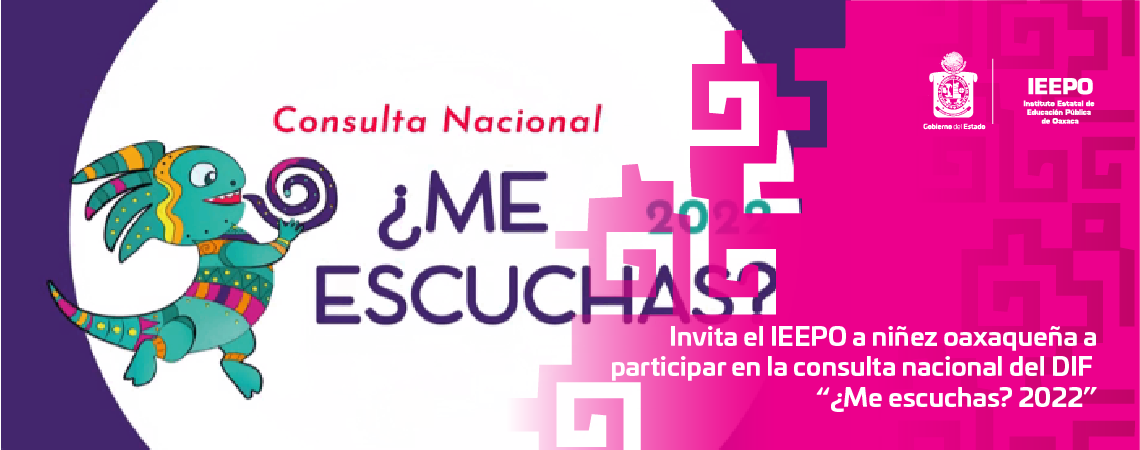 Invita el IEEPO a niñez oaxaqueña a participar en la consulta nacional del DIF “¿Me escuchas? 2022”