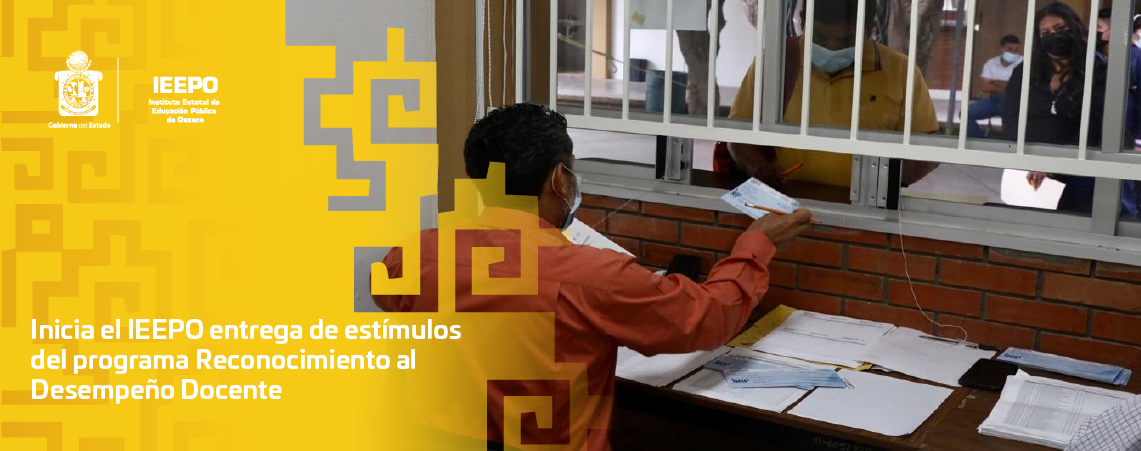 Inicia el IEEPO entrega de estímulos del programa Reconocimiento al Desempeño Docente