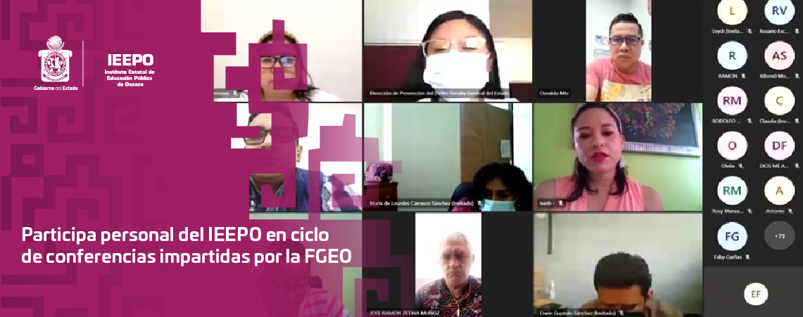 Participa personal del IEEPO en ciclo de conferencias impartidas por la FGEO