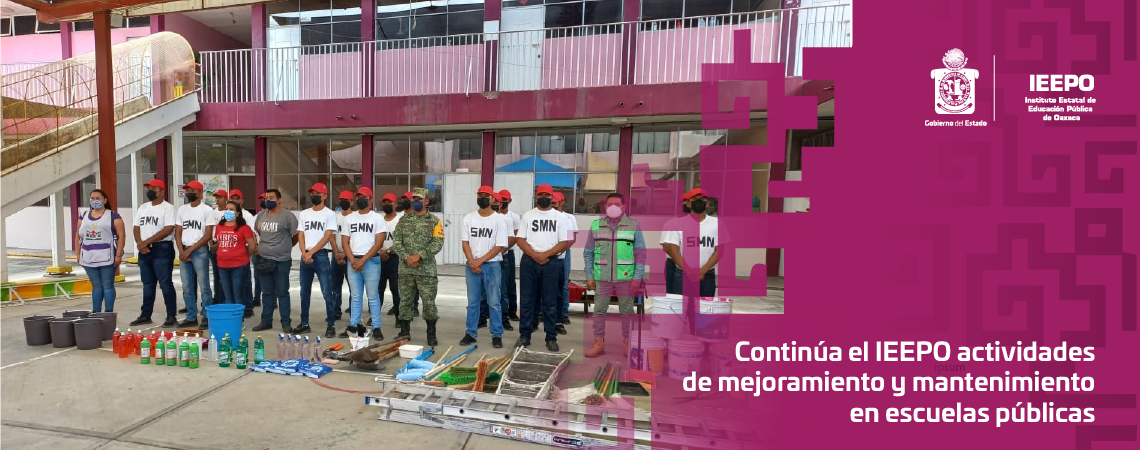 Continúa el IEEPO actividades de mejoramiento y mantenimiento en escuelas públicas