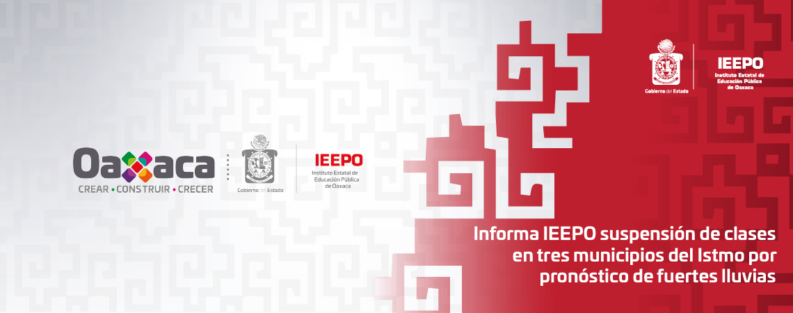 Informa IEEPO suspensión de clases en tres municipios del Istmo por pronóstico de fuertes lluvias