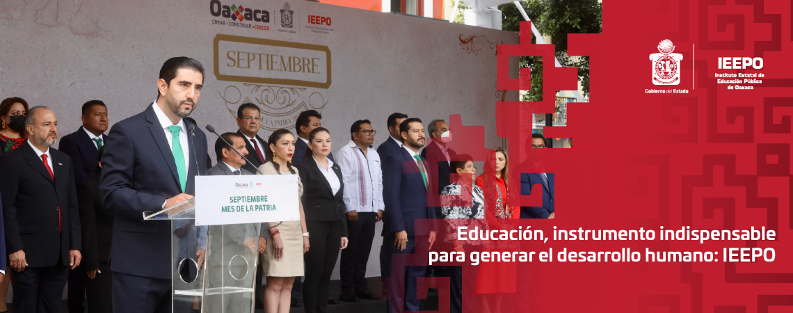 Educación, instrumento indispensable para generar el desarrollo humano: IEEPO