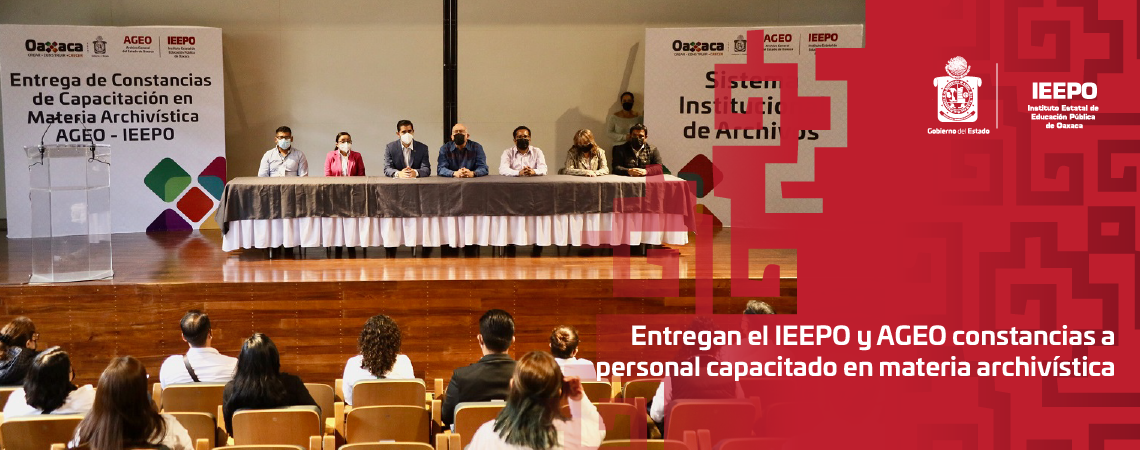 Entregan el IEEPO y AGEO constancias a personal capacitado en materia archivística