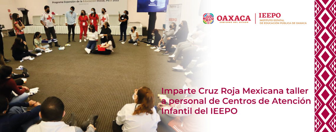Imparte Cruz Roja Mexicana taller a personal de Centros de Atención Infantil del IEEPO