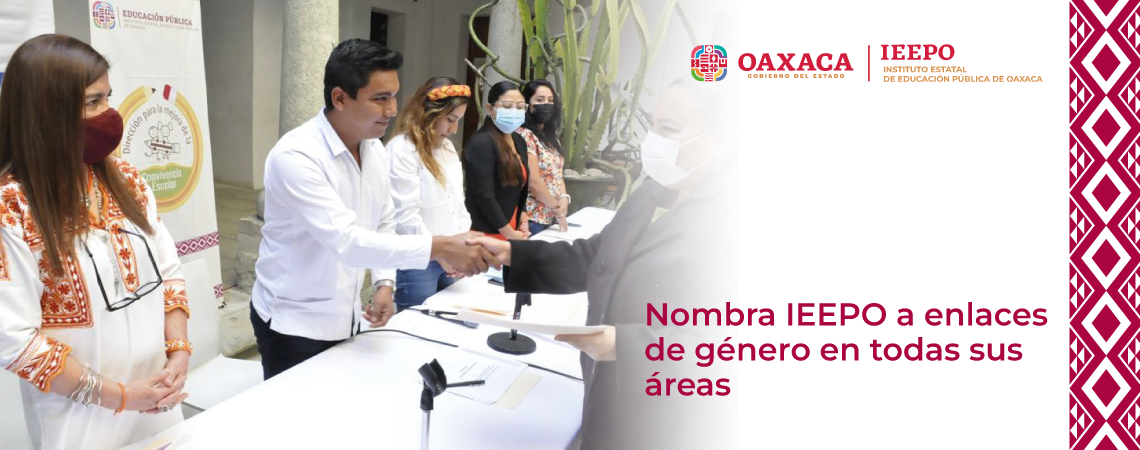 NOMBRA IEEPO A ENLACES DE GÉNERO EN TODAS SUS ÁREAS