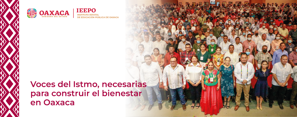 Voces del Istmo, necesarias para construir el bienestar en Oaxaca