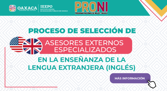 Proceso de selección de Asesores Externos Especializados en al enseñanza de la Lengua Extranjera (Inglés)