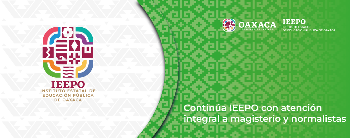Continúa IEEPO con atención integral a magisterio y normalistas