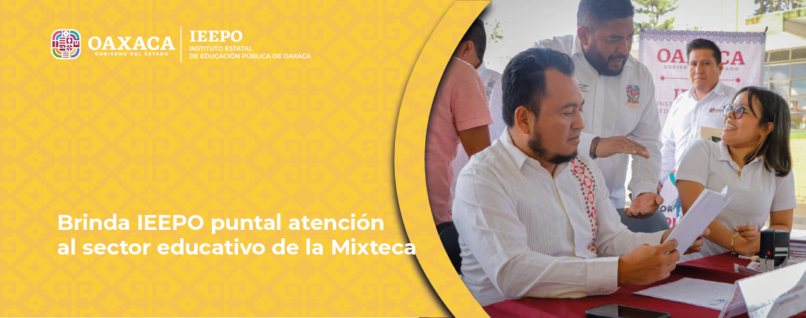 Brinda IEEPO puntal atención al sector educativo de la Mixteca