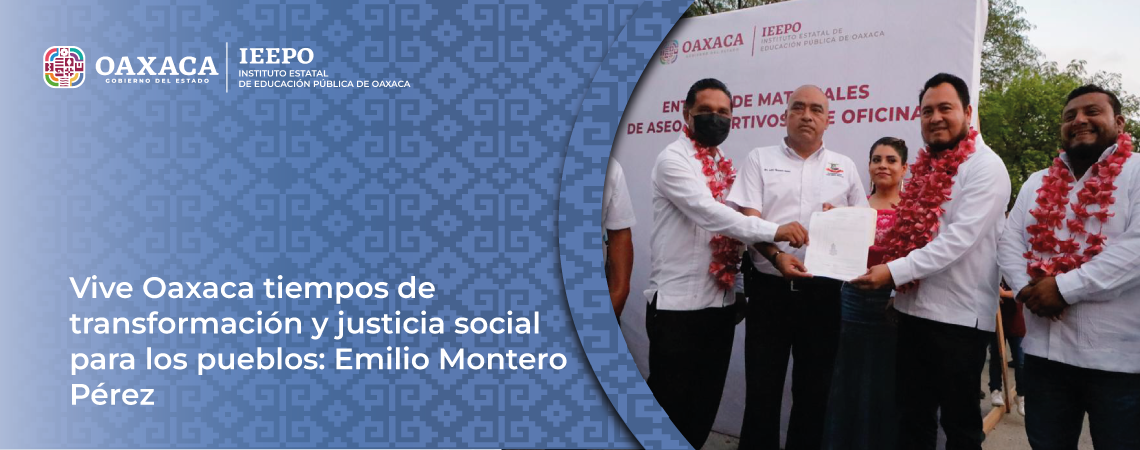 Vive Oaxaca tiempos de transformación y justicia social para los pueblos: Emilio Montero Pérez