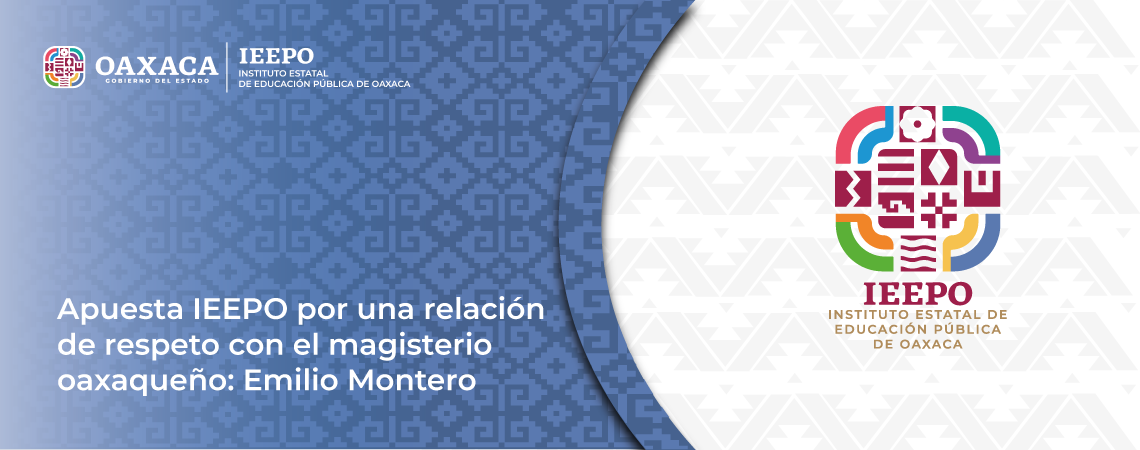 Apuesta IEEPO por una relación de respeto con el magisterio oaxaqueño: Emilio Montero