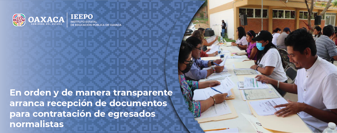En orden y de manera transparente arranca recepción de documentos para contratación de egresados normalistas