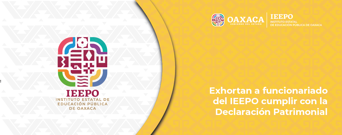 Exhortan a funcionariado del IEEPO cumplir con la Declaración Patrimonial