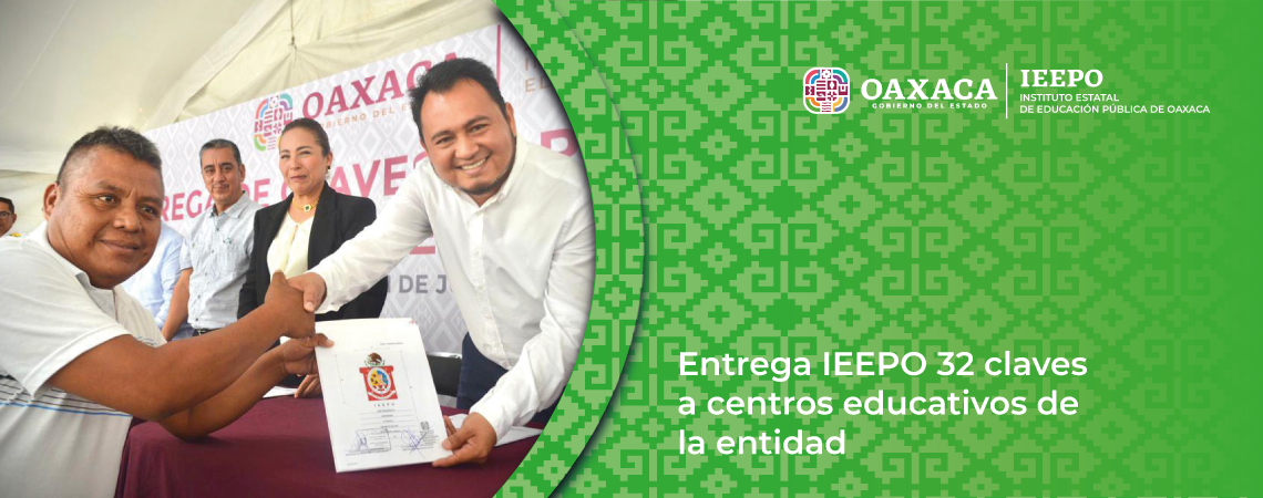 Entrega IEEPO 32 claves a centros educativos de la entidad