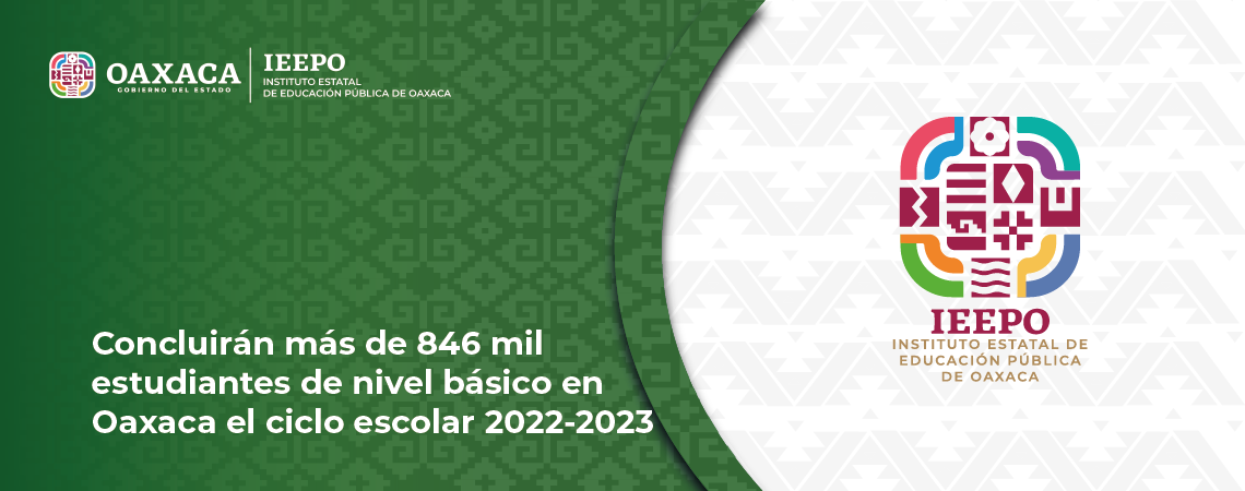 Concluirán más de 846 mil estudiantes de nivel básico en Oaxaca el ciclo escolar 2022-2023