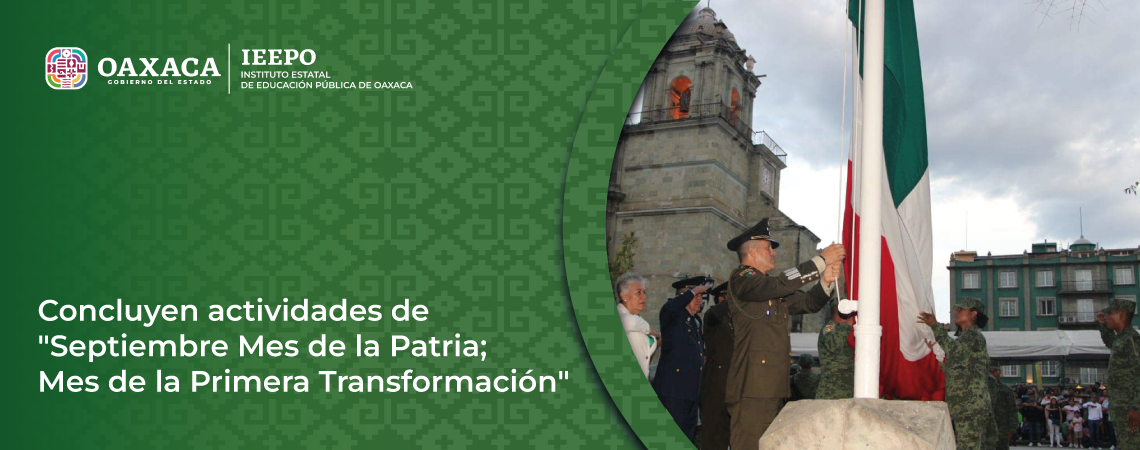 Concluyen actividades de “Septiembre Mes de la Patria; Mes de la Primera Transformación”