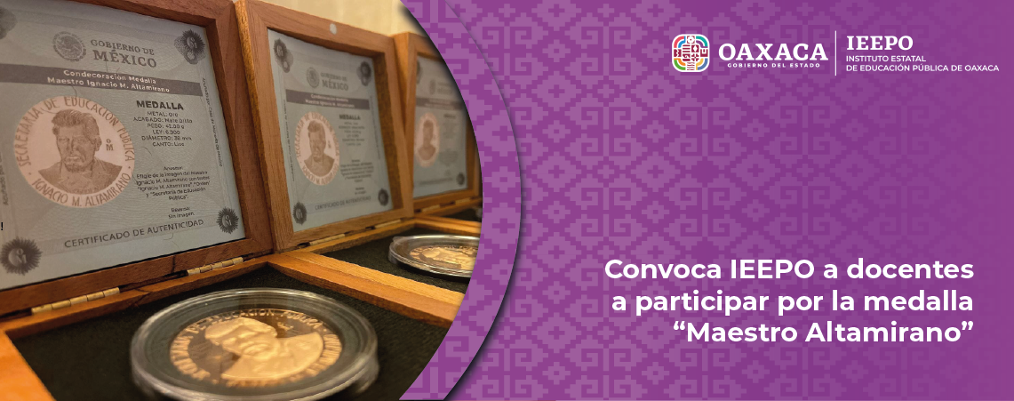 Convoca IEEPO a docentes a participar por la medalla “Maestro Altamirano”