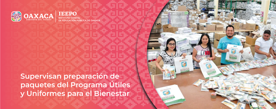 Supervisan preparación de paquetes del Programa Útiles y Uniformes para el Bienestar