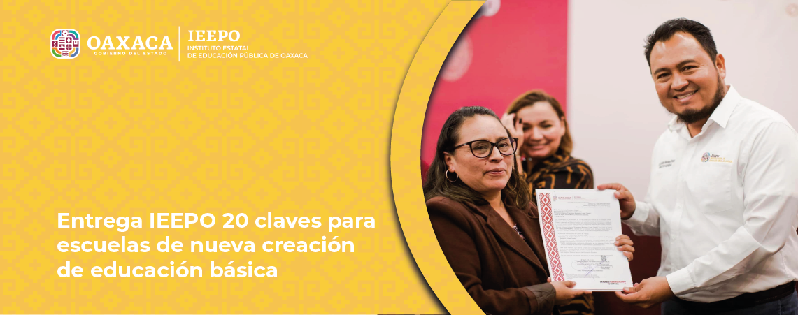 Entrega IEEPO 20 claves para escuelas de nueva creación de educación básica