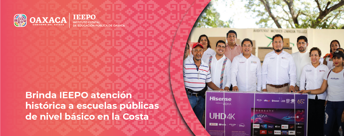 Brinda IEEPO atención histórica a escuelas públicas de nivel básico en la Costa