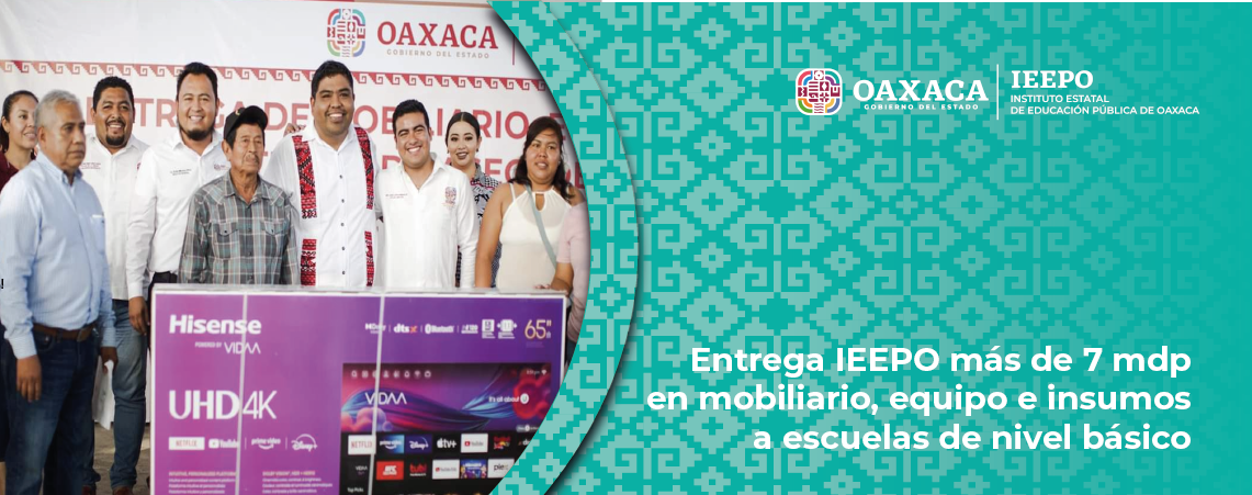 Entrega IEEPO más de 7 mdp en mobiliario, equipo e insumos a escuelas de nivel básico