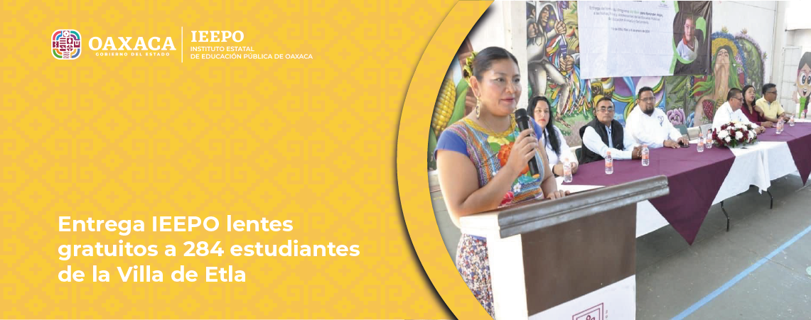 Entrega IEEPO lentes gratuitos a 284 estudiantes de la Villa de Etla
