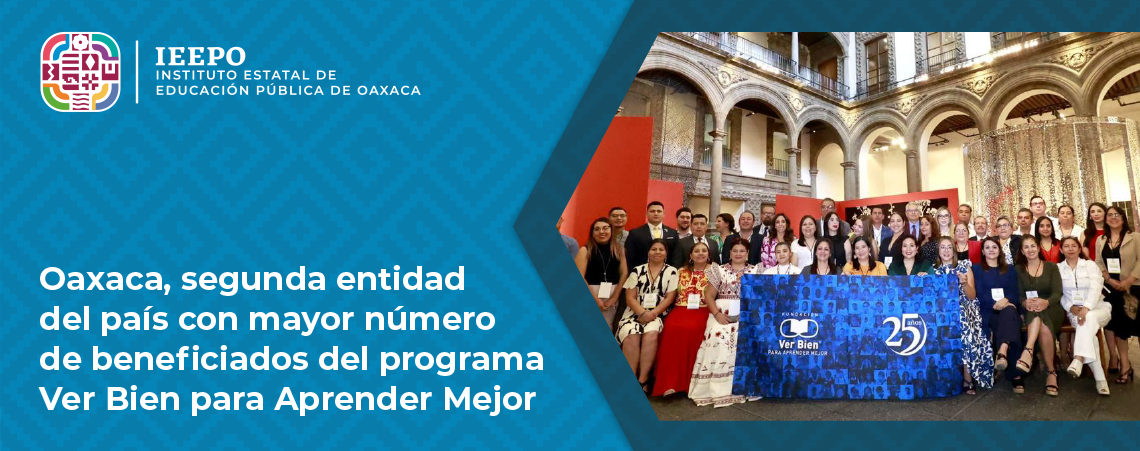 Oaxaca, segunda entidad del país con mayor número de beneficiados del programa Ver Bien para Aprender Mejor