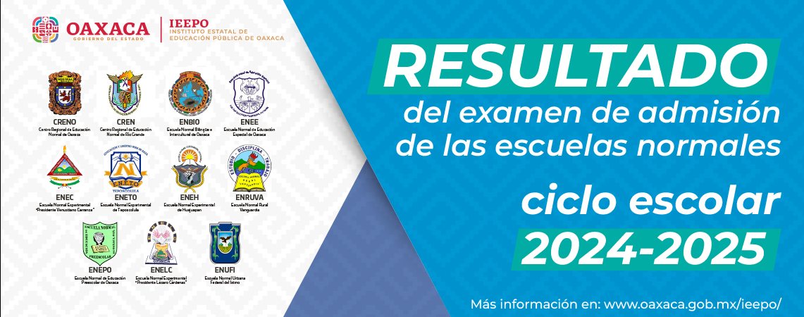 Resultado del examen de admisión de las escuelas normales ciclo escolar 2024-2025