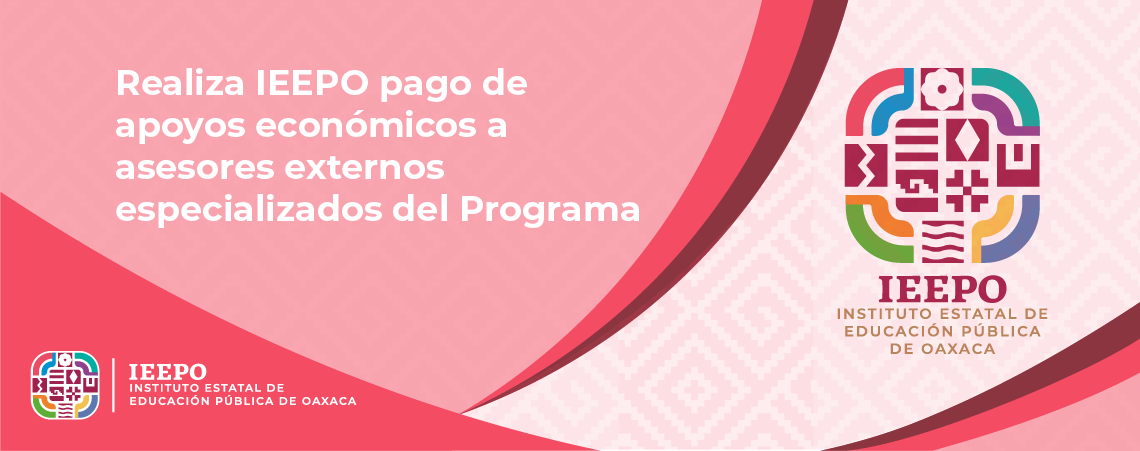 Realiza IEEPO pago de apoyos económicos a asesores externos especializados del Programa Nacional de Inglés